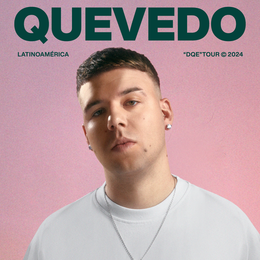 QUEVEDO - LATINOAMERICA "DQE" TOUR
