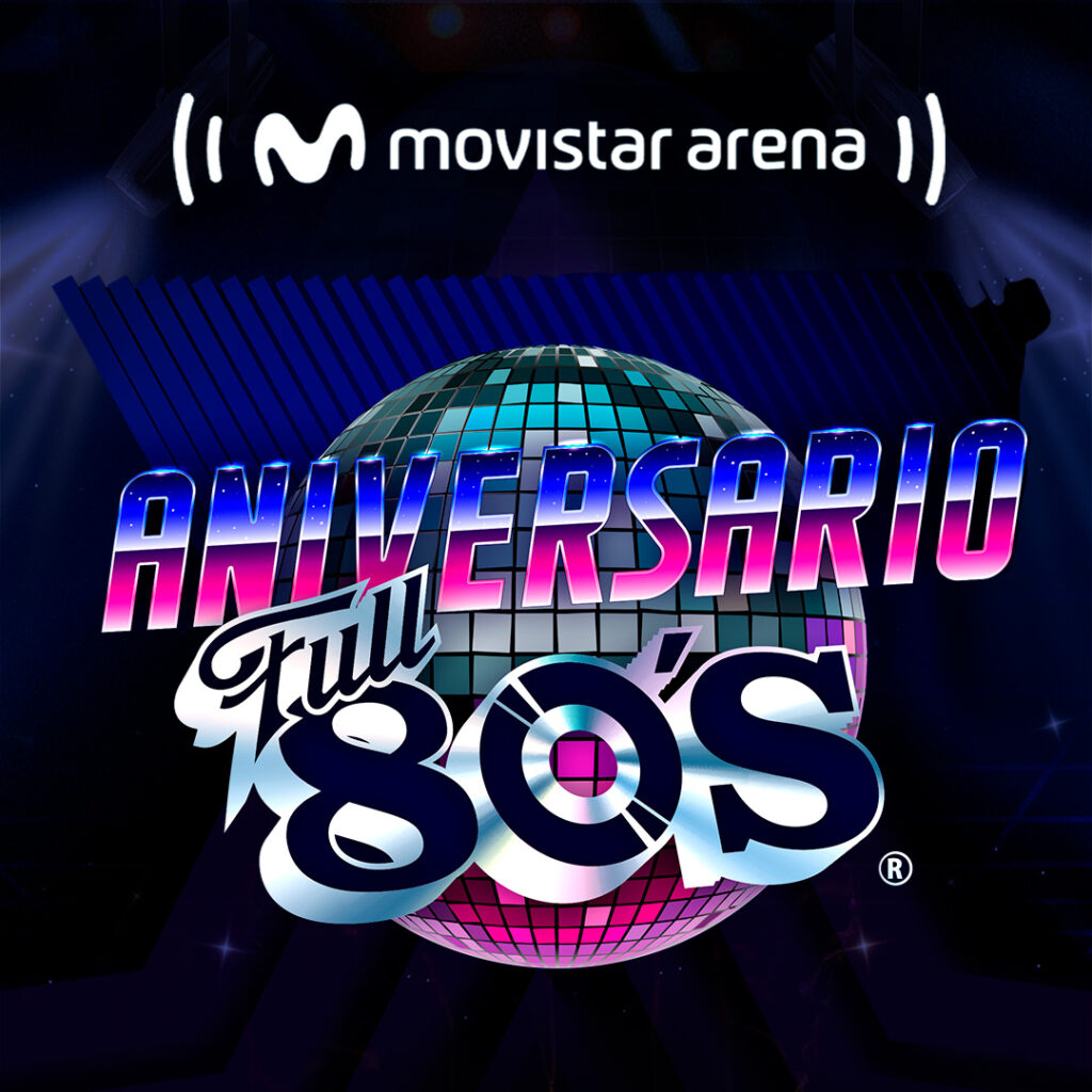 Corazón de Bogotá will be the stage for Full 80’s Anniversary
