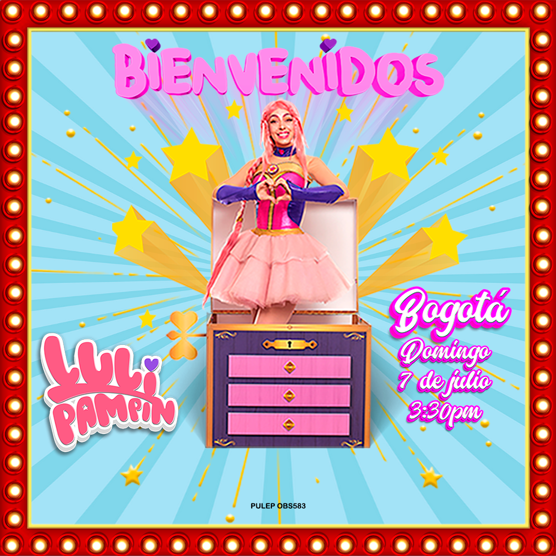 LULI PAMPIN BIENVENIDOS - BOGOTÁ